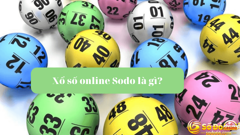 Khái niệm Xổ số Online SODO